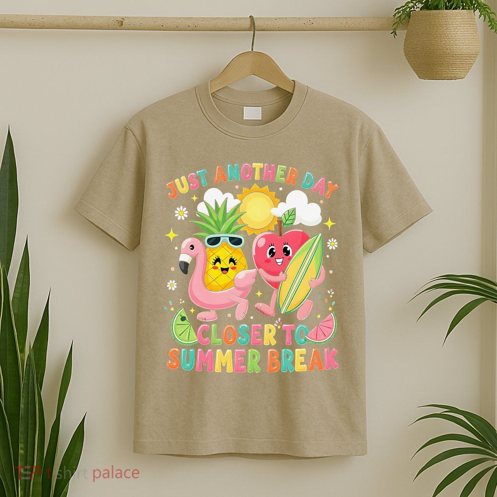 Just Another Day Closer To Summer Break Teacher T-Shirt