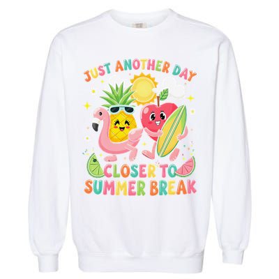 Just Another Day Closer To Summer Break Teacher Garment-Dyed Sweatshirt