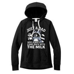 Just A Dad Who Always Came Back With The Milk Dad Women's Fleece Hoodie