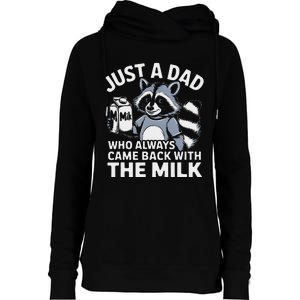 Just A Dad Who Always Came Back With The Milk Dad Womens Funnel Neck Pullover Hood