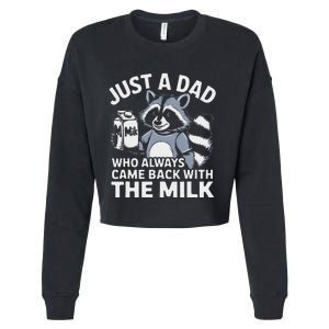 Just A Dad Who Always Came Back With The Milk Dad Cropped Pullover Crew