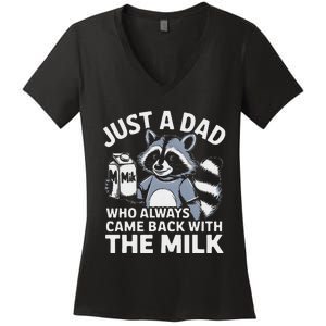 Just A Dad Who Always Came Back With The Milk Dad Women's V-Neck T-Shirt