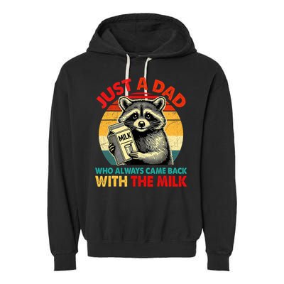 Just A Dad Who Always Came Back With The Milk Fathers Day  Garment-Dyed Fleece Hoodie