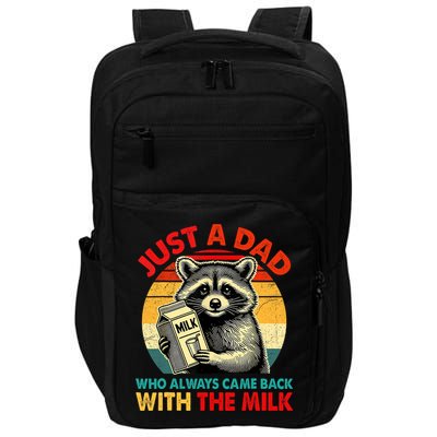 Just A Dad Who Always Came Back With The Milk Fathers Day  Impact Tech Backpack