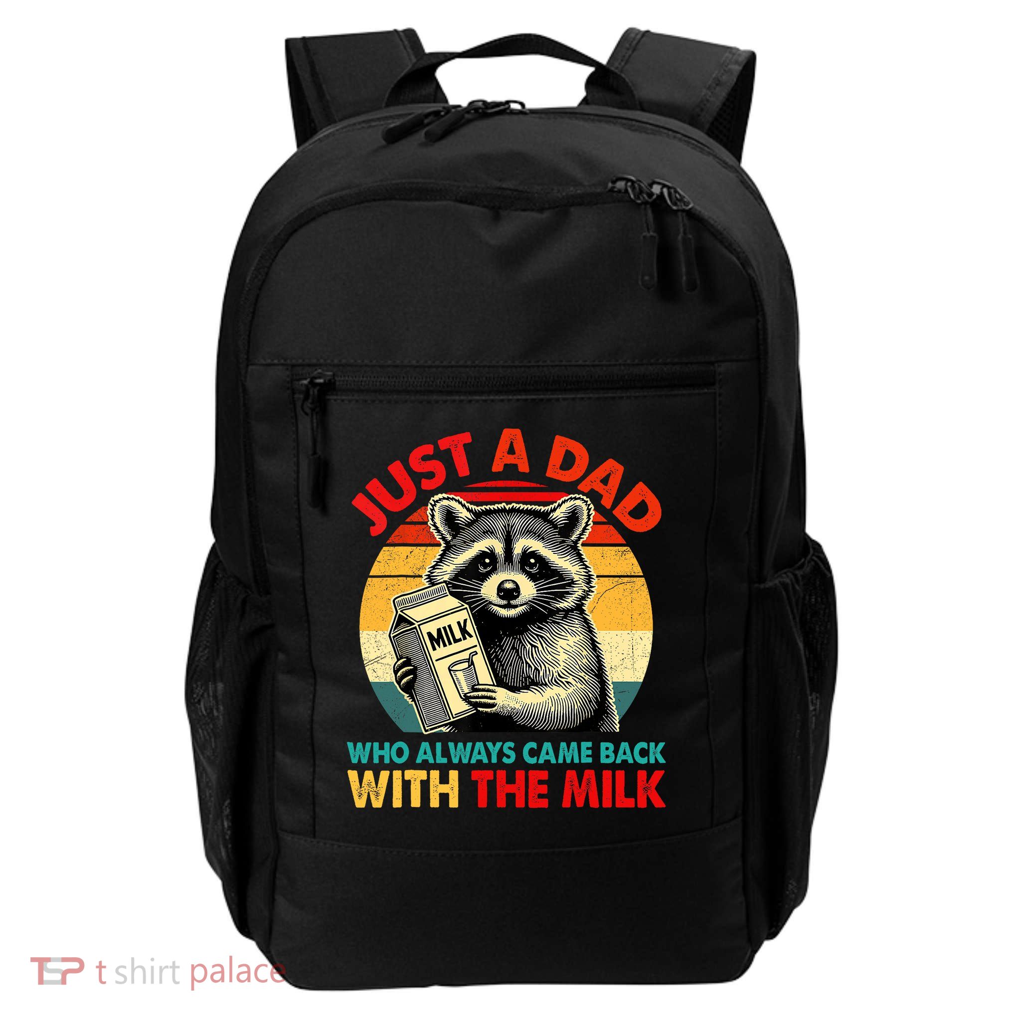 Just A Dad Who Always Came Back With The Milk Fathers Day  Backpack