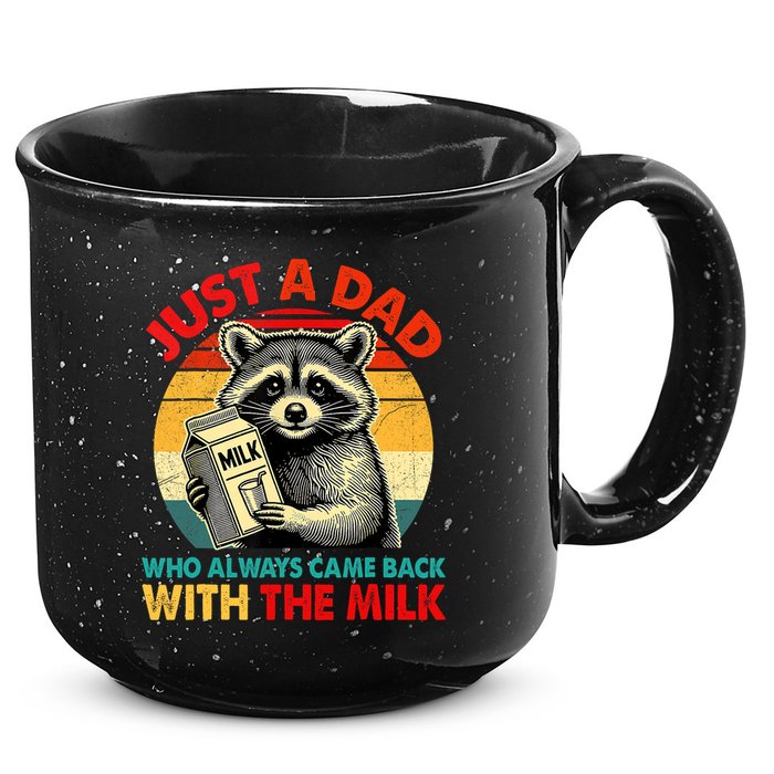 Just A Dad Who Always Came Back With The Milk Fathers Day  15oz Campfire Ceramic Mug