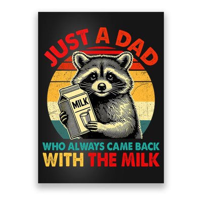 Just A Dad Who Always Came Back With The Milk Fathers Day  Poster