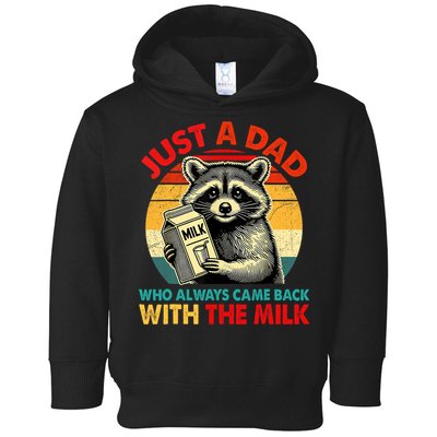 Just A Dad Who Always Came Back With The Milk Fathers Day  Toddler Hoodie
