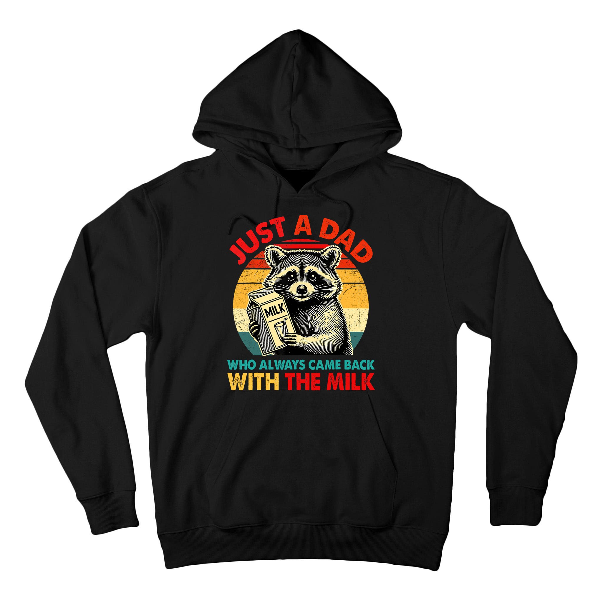Just A Dad Who Always Came Back With The Milk Fathers Day  Tall Hoodie