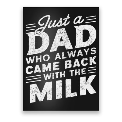 Just A Dad Who Always Came Back Funny Father's Day For Dad Poster