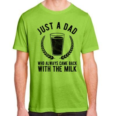 Just A Dad Who Always Came Back With The Milk Adult ChromaSoft Performance T-Shirt