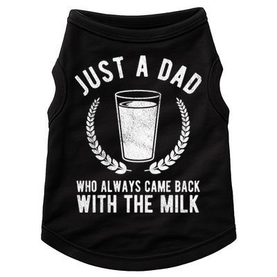 Just A Dad Who Always Came Back With The Milk Doggie Tank