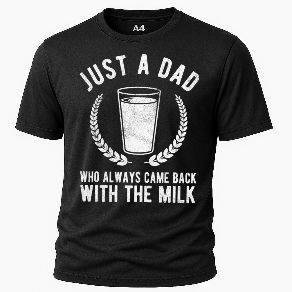 Just A Dad Who Always Came Back With The Milk Performance Shirt