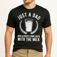 Just A Dad Who Always Came Back With The Milk Performance Shirt