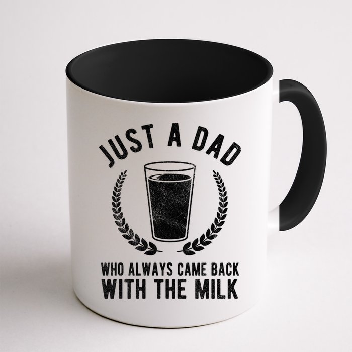 Just A Dad Who Always Came Back With The Milk Mug