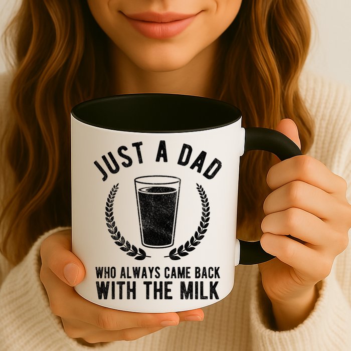 Just A Dad Who Always Came Back With The Milk Mug