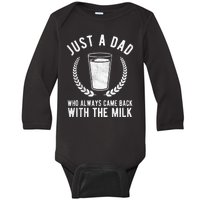 Just A Dad Who Always Came Back With The Milk Baby Long Sleeve Bodysuit