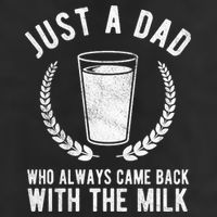 Just A Dad Who Always Came Back With The Milk 25L Jumbo Tote