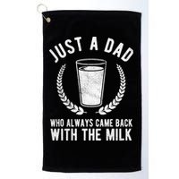 Just A Dad Who Always Came Back With The Milk Golf Towel