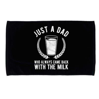 Just A Dad Who Always Came Back With The Milk Microfiber Hand Towel
