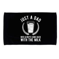 Just A Dad Who Always Came Back With The Milk Microfiber Hand Towel