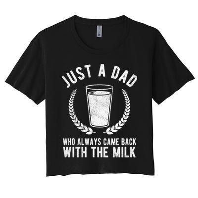 Just A Dad Who Always Came Back With The Milk Crop Top
