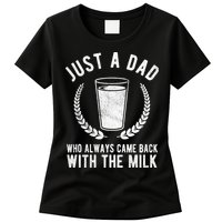 Just A Dad Who Always Came Back With The Milk Womens T-Shirt
