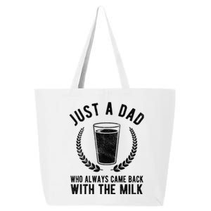 Just A Dad Who Always Came Back With The Milk 25L Jumbo Tote