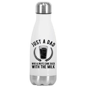 Just A Dad Who Always Came Back With The Milk Stainless Steel Insulated Water Bottle