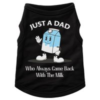 Just A Dad Who Always Came Back With The Milk Doggie Tank