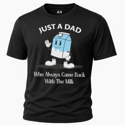 Just A Dad Who Always Came Back With The Milk Performance Shirt