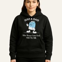 Just A Dad Who Always Came Back With The Milk Hoodie