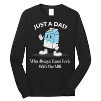 Just A Dad Who Always Came Back With The Milk Long Sleeve Shirt