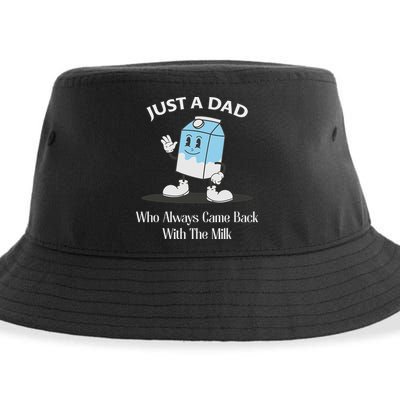 Just A Dad Who Always Came Back With The Milk Sustainable Bucket Hat