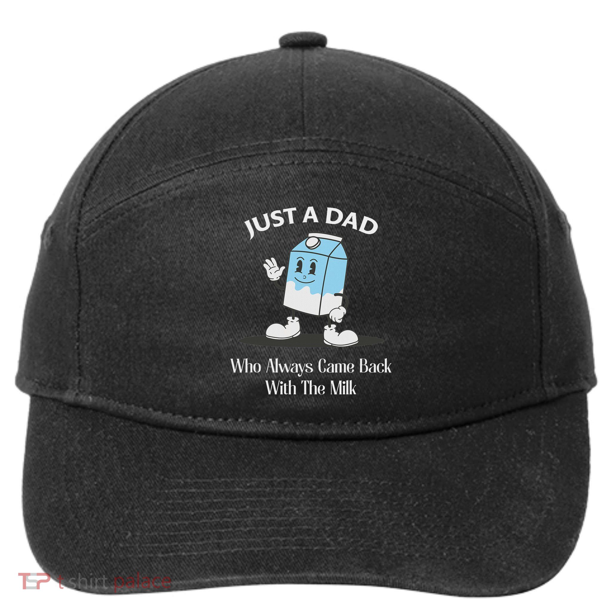 Just A Dad Who Always Came Back With The Milk 7-Panel Snapback Hat