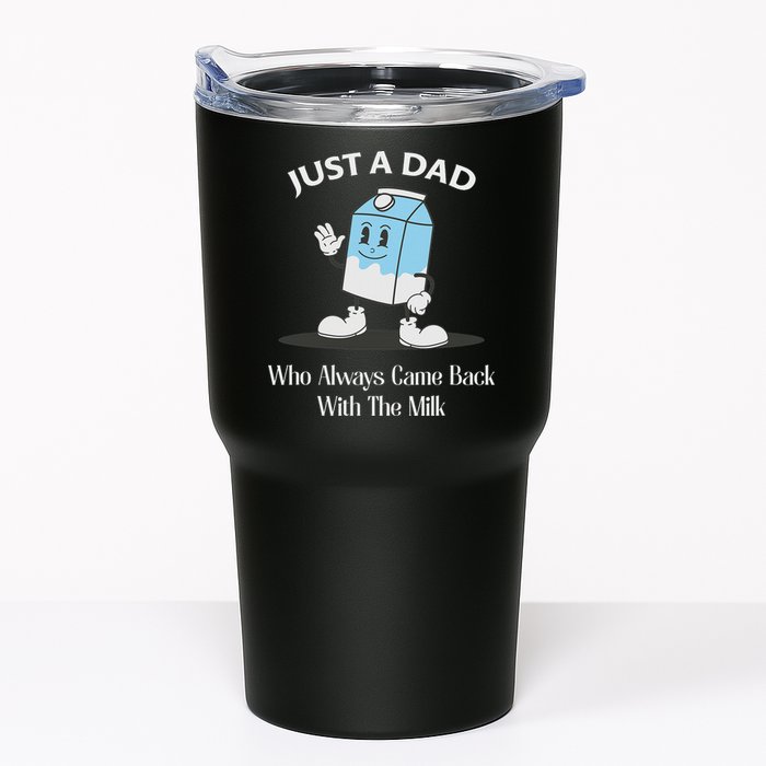 Just A Dad Who Always Came Back With The Milk Tumbler
