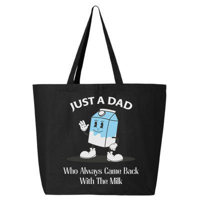 Just A Dad Who Always Came Back With The Milk 25L Jumbo Tote