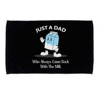 Just A Dad Who Always Came Back With The Milk Microfiber Hand Towel