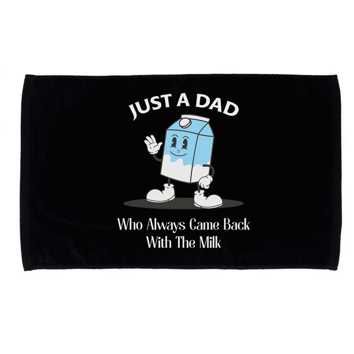 Just A Dad Who Always Came Back With The Milk Microfiber Hand Towel