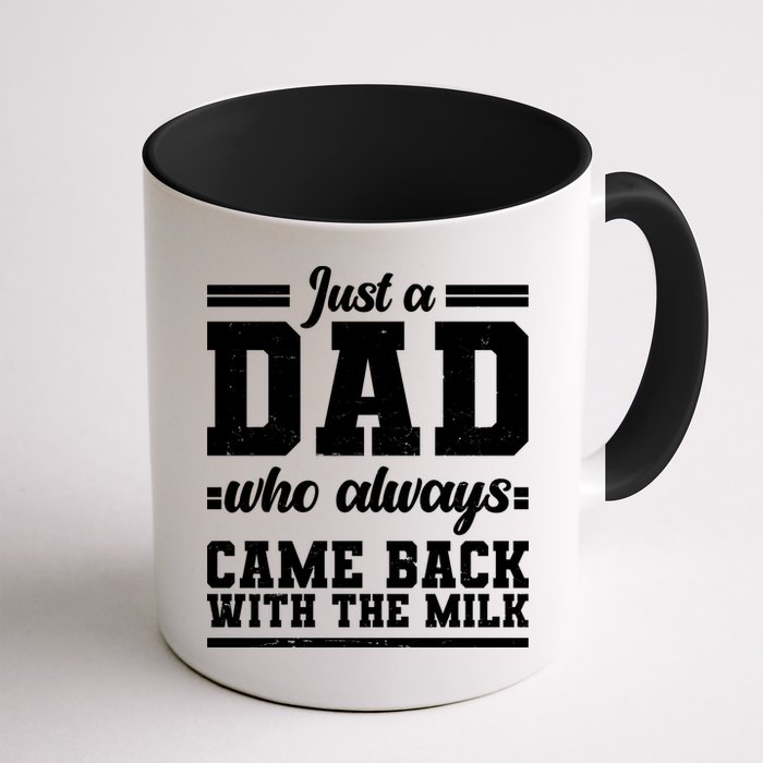 Just A Dad Who Always Came Back With The Milk Mug