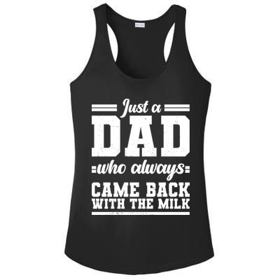 Just A Dad Who Always Came Back With The Milk Ladies PosiCharge Competitor Racerback Tank