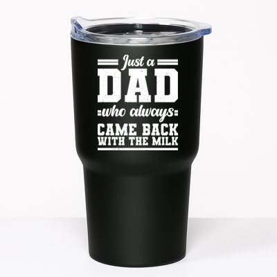 Just A Dad Who Always Came Back With The Milk Tumbler