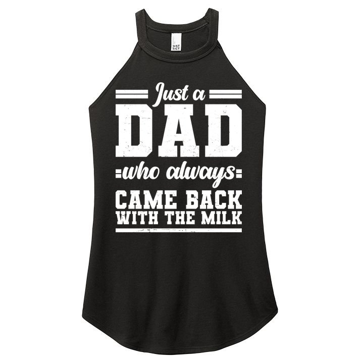 Just A Dad Who Always Came Back With The Milk Women's Perfect Tri Rocker Tank