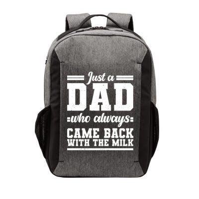 Just A Dad Who Always Came Back With The Milk Vector Backpack