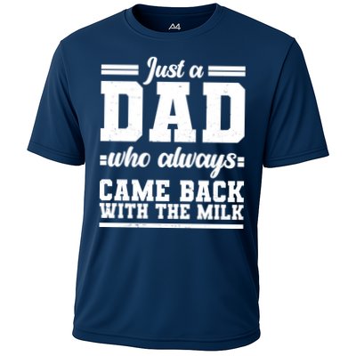 Just A Dad Who Always Came Back With The Milk Performance Shirt
