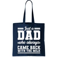 Just A Dad Who Always Came Back With The Milk Bag