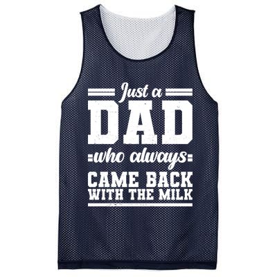 Just A Dad Who Always Came Back With The Milk Mesh Reversible Basketball Jersey Tank