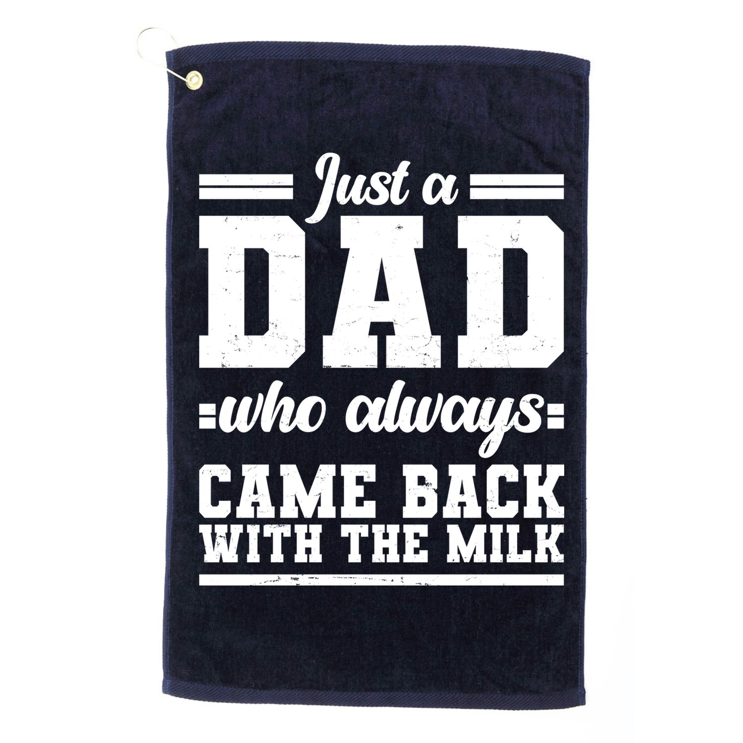 Just A Dad Who Always Came Back With The Milk Golf Towel