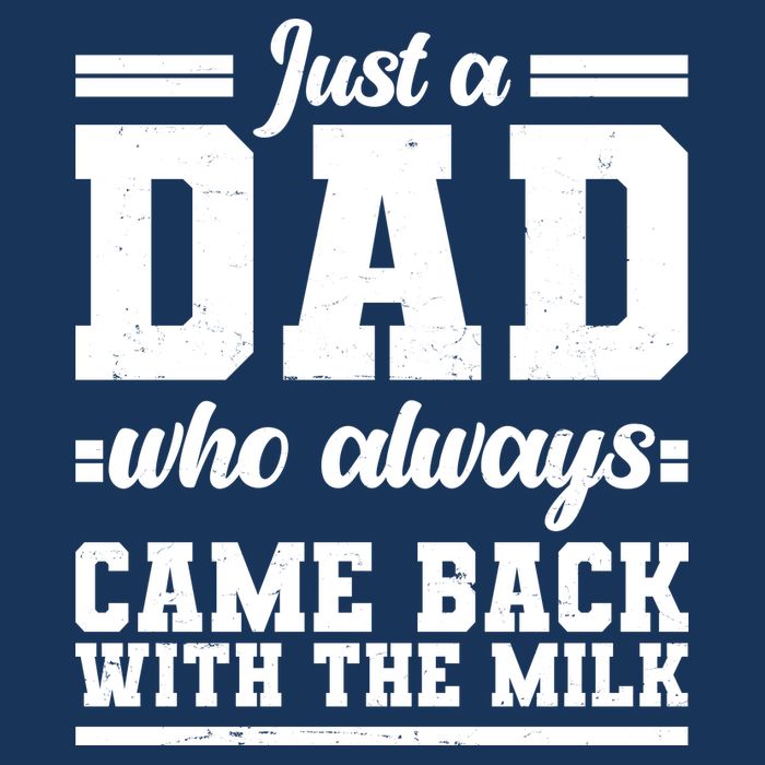 Just A Dad Who Always Came Back With The Milk Visor
