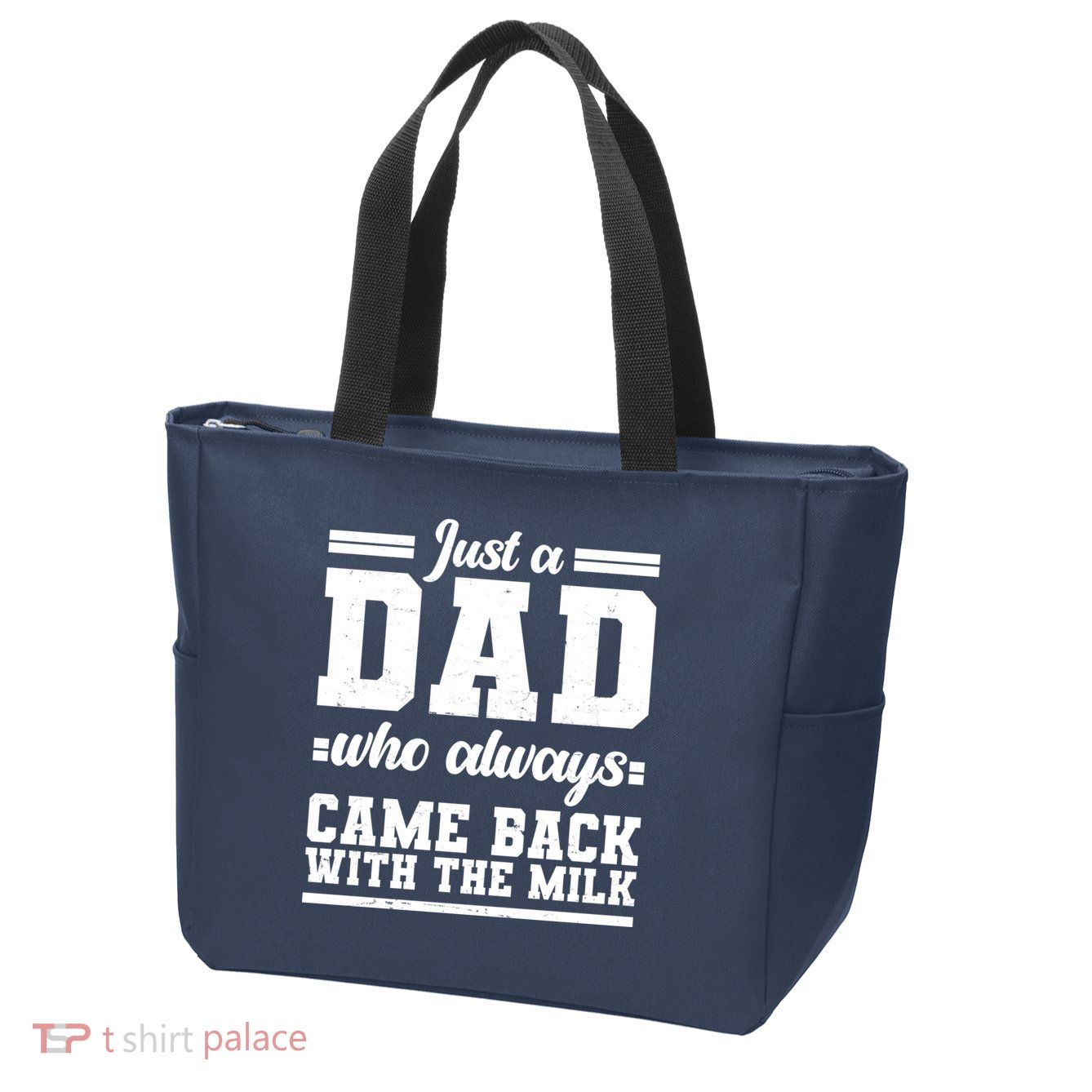 Just A Dad Who Always Came Back With The Milk Zip Tote Bag
